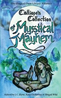 Book Cover for Calliope's Collection of Mystical Mayhem by Abigail Wild