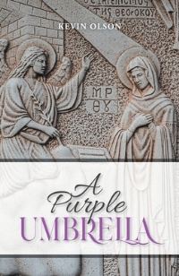 Book Cover for A Purple Umbrella by Kevin Olson