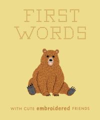 Book Cover for First Words With Cute Embroidered Friends by Libby Moore
