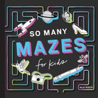 Book Cover for So Many Mazes by Alli Koch