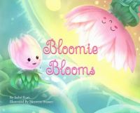 Book Cover for Bloomie Blooms by Isabel Kuri