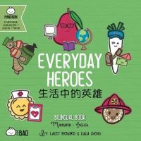 Book Cover for Everyday Heroes by Lacey Benard, Lulu Cheng
