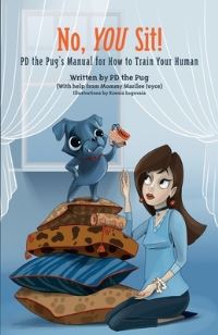 Book Cover for No, You Sit! by Pd the Pug, Marilee Joyce