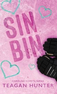 Book Cover for Sin Bin (Special Edition Hardcover) by Teagan Hunter
