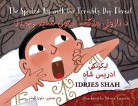 Book Cover for The Spoiled Boy With the Terribly Dry Throat by Idries Shah