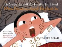 Book Cover for The Spoiled Boy With the Terribly Dry Throat / O Menino Malcriado Com a Garganta Terrivelmente Seca by Idries Shah