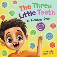 Book Cover for The Three Little Teeth by Amber Parr