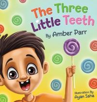 Book Cover for The Three Little Teeth by Amber Parr