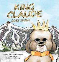 Book Cover for King Claude Goes Skiing by Donna S Pinamonti