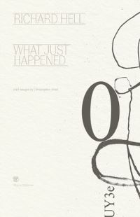 Book Cover for What Just Happened by Richard Hell