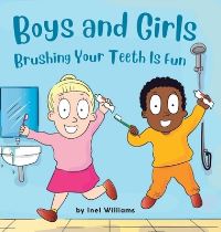 Book Cover for Boys and Girls Brushing Your Teeth Is Fun by Inel Williams