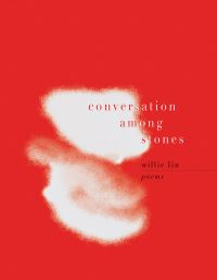 Book Cover for Conversation Among Stones by Willie Lin
