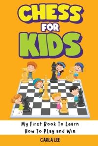 Book Cover for Chess for Kids by Carla Lee