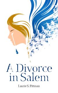 Book Cover for A Divorce in Salem by Laurie S Pittman