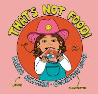 Book Cover for That's Not Food! by Mara Altman