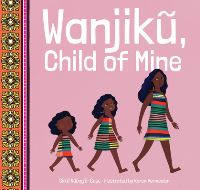 Book Cover for Wanjiku, Child of Mine by Ciiku NdunguCase