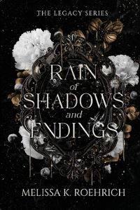Book Cover for Rain of Shadows and Endings by Melissa K Roehrich