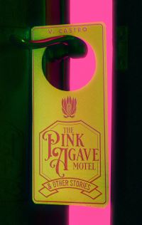 Book Cover for The Pink Agave Motel by V Castro