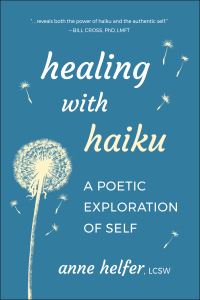 Book Cover for Healing With Haiku by Anne Helfer