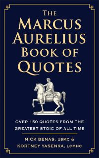 Book Cover for The Marcus Aurelius Book of Quotes by Nick Benas, Kortney Yasenka