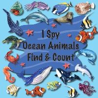 Book Cover for I Spy Ocean Animals Find & Count by Priscilla Main