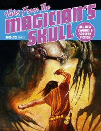 Book Cover for Tales From the Magician's Skull #12 by John C Hocking, David Gullen, Gregory D Mele, Dan Thurot, Cintain, Ian Ableson