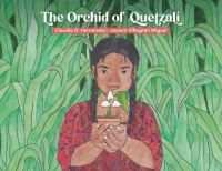 Book Cover for The Orchid of Quetzalí by Claudia D Hernández