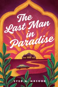 Book Cover for The Last Man in Paradise by Syed M Masood