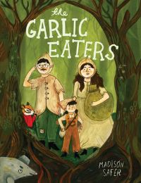 Book Cover for The Garlic Eaters by Madison Safer