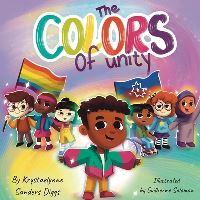 Book Cover for The Colors of Unity by Krystaelynne Sanders Diggs