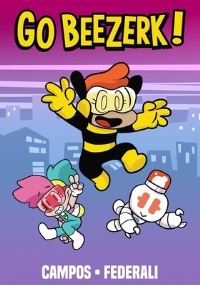 Book Cover for Go Beezerk!. Volume 1 by Mike Federali