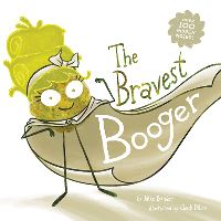 Book Cover for The Bravest Booger by Mike Bender