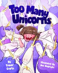 Book Cover for Too Many Unicorns by Trevor Crafts
