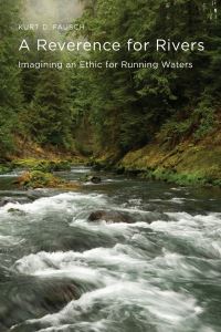 Book Cover for A Reverence for Rivers by Kurt D Fausch
