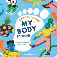 Book Cover for Can You Do This? (My Body) by Megan Roy