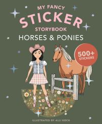 Book Cover for My Fancy Sticker Storybook: Horses & Ponies by Alli Koch