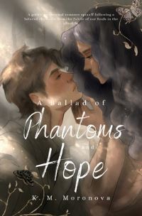 Book Cover for A Ballad of Phantoms and Hope by K M Moronova