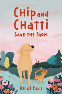 Book Cover for Chip and Chatti Save the Farm by Heidi Paul