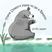 Book Cover for There Doesn't Have to Be a Reason by MC Kasper