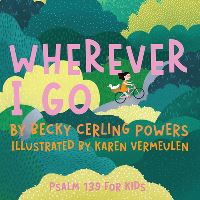 Book Cover for Wherever I Go by Becky Cerling Powers