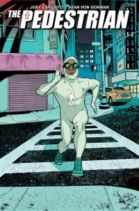 Book Cover for The Pedestrian, Volume 1 by Joey Esposito