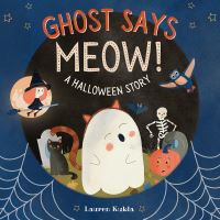 Book Cover for Ghost Says Meow! by Lauren Kukla