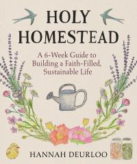 Book Cover for Holy Homestead by Hannah Deurloo