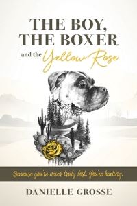 Book Cover for The Boy, the Boxer, and the Yellow Rose by Danielle Grosse