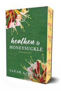 Book Cover for Heathen & Honeysuckle by Sarah A Bailey