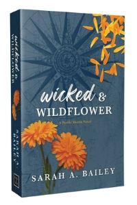 Book Cover for Wicked & Wildflower by Sarah A Bailey