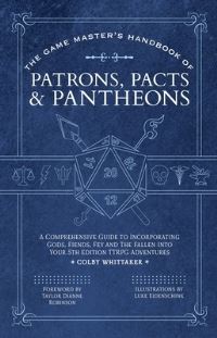 Book Cover for The Game Master's Handbook of Patrons, Pacts & Pantheons by Colby Whittaker
