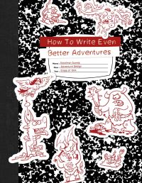 Book Cover for How To Write Even Better Adventures by Michael Mearls