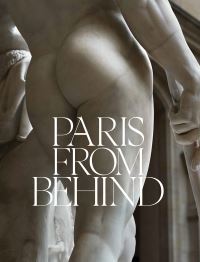 Book Cover for Paris from Behind by Daniel R Brooks, Roger J Kilmartin