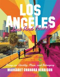 Book Cover for Los Angeles Lost and Found by Margaret Chandra Kerrison